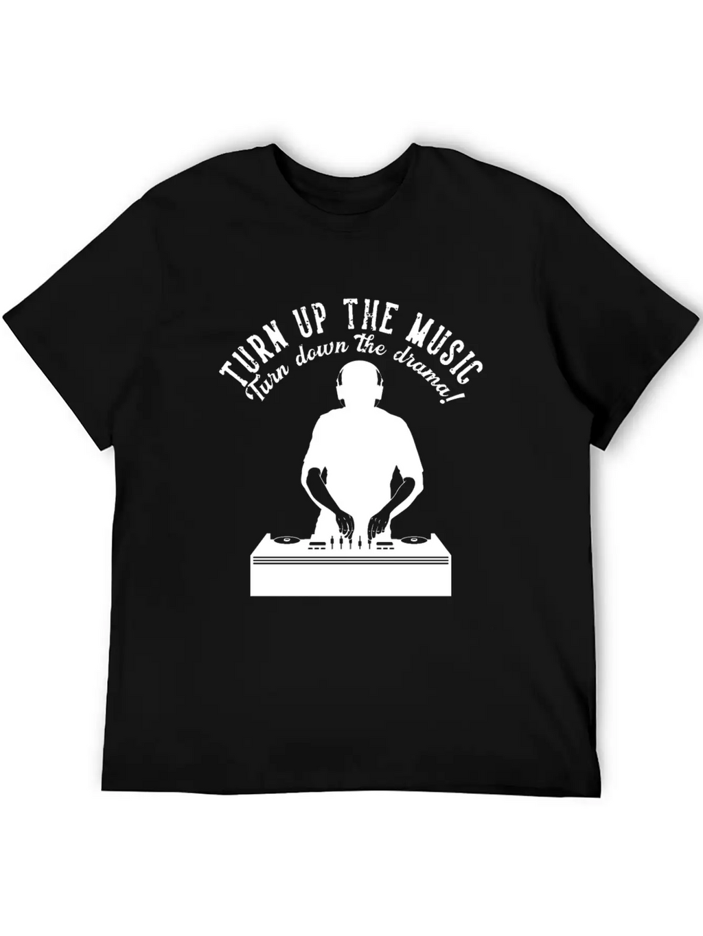 Turn Up The Music Turn Down The Drama Headphone Dj Unisex Casual T-Shirt – Clean Design For Daily Comfort