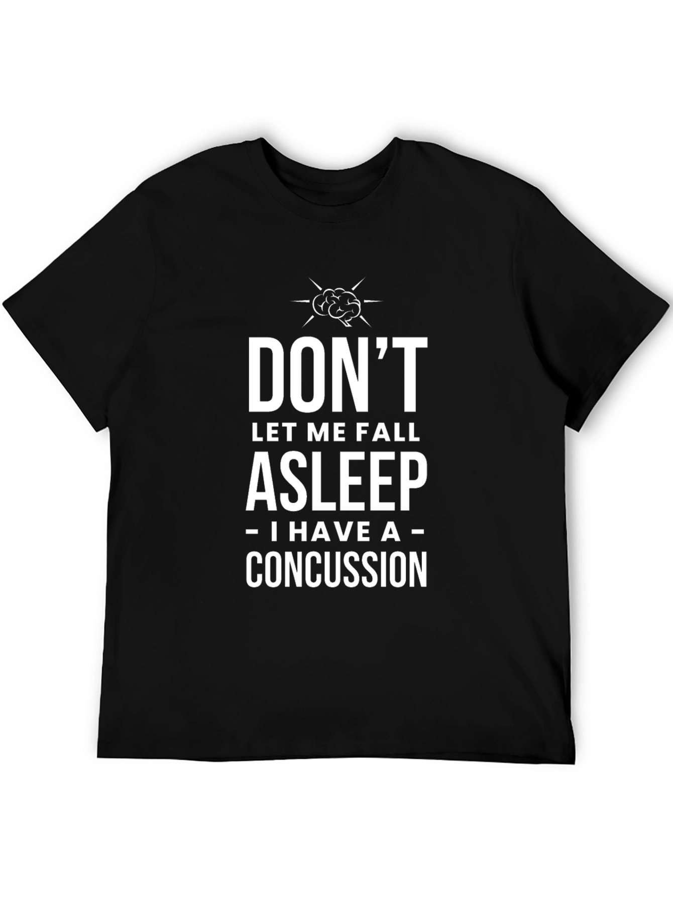 Concussion Awareness T-Shirt: Dont Let Me Fall Asleep