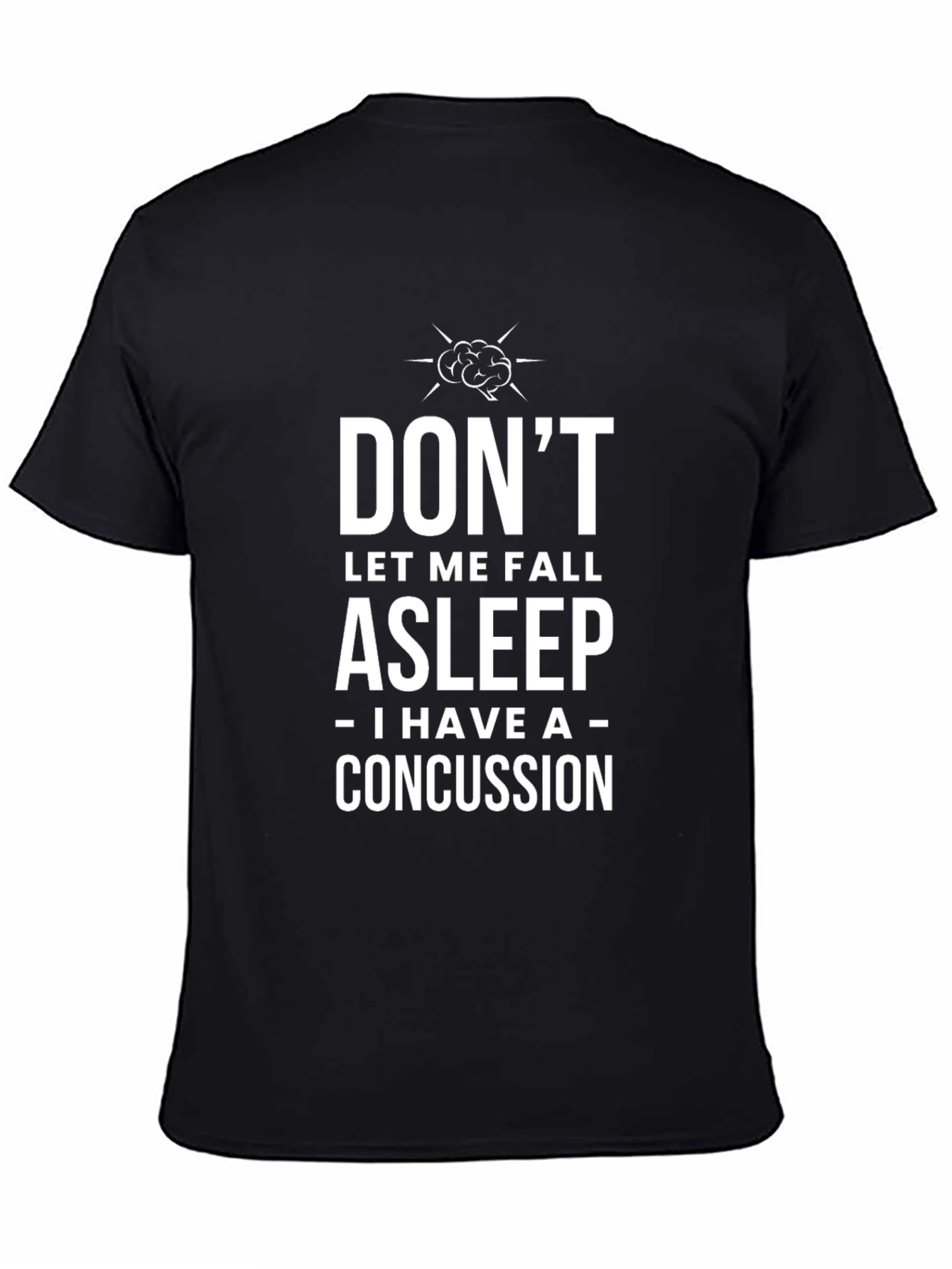 Concussion Awareness T-Shirt: Dont Let Me Fall Asleep