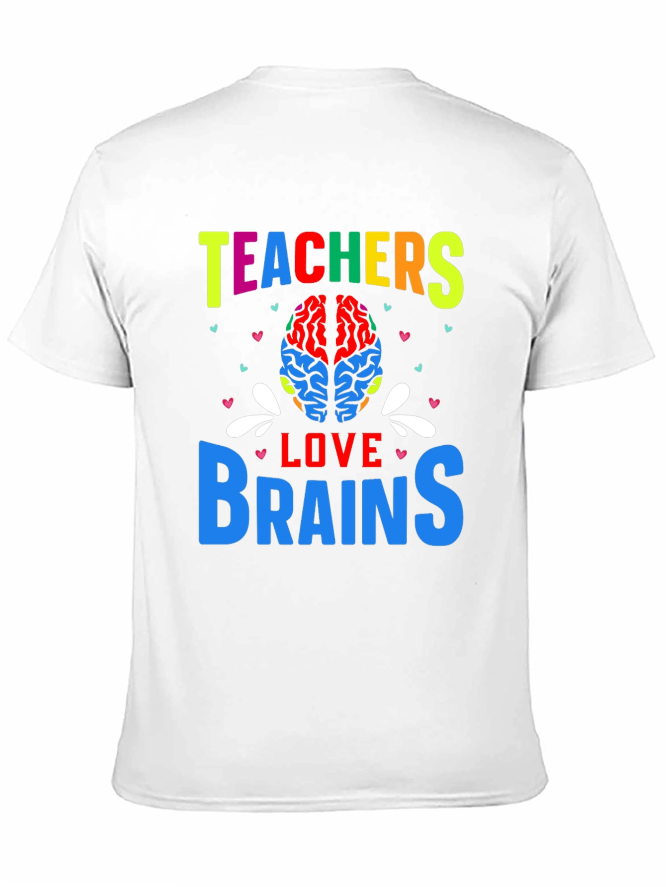 Teachers Love Brains Graphic T-Shirt