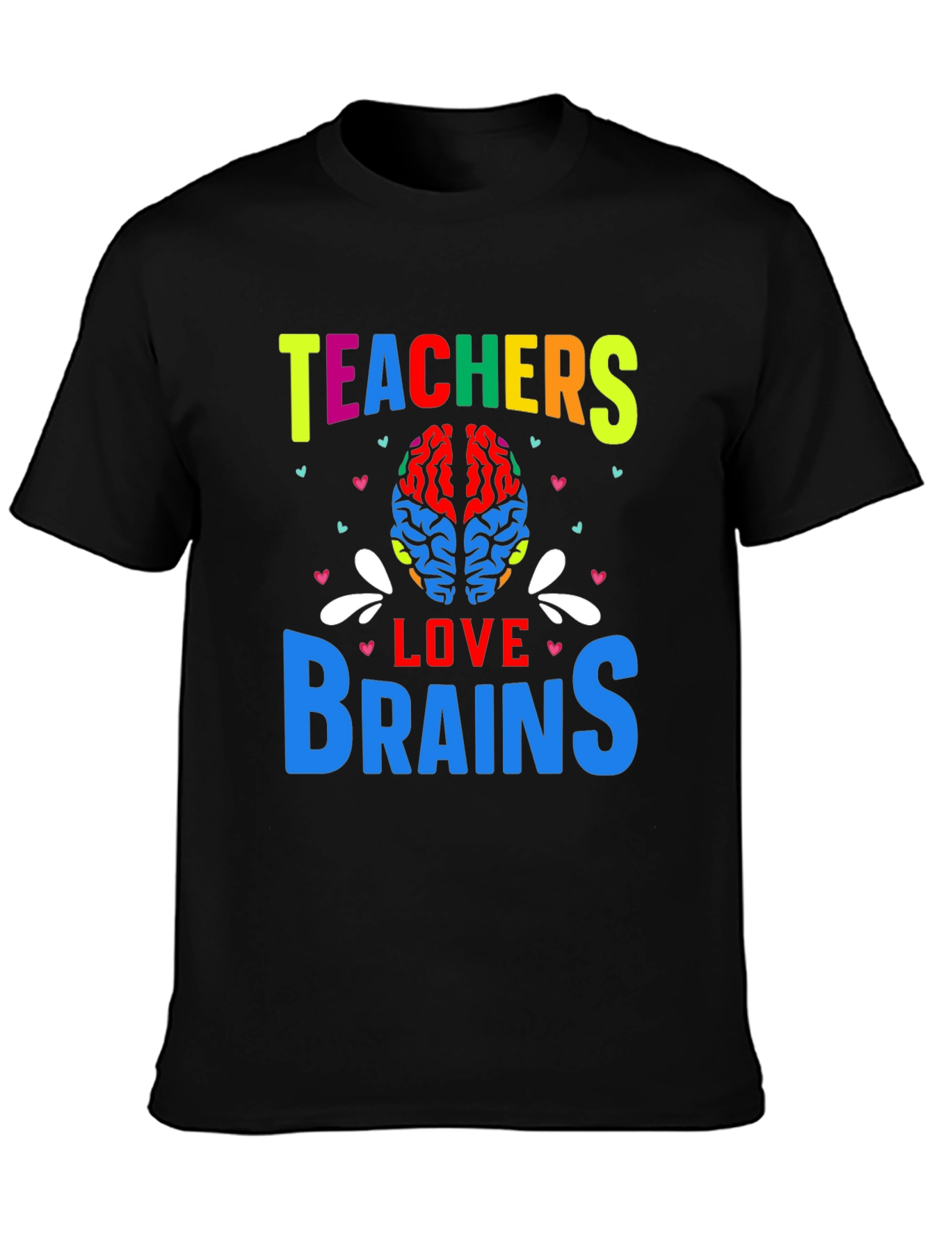 Teachers Love Brains Graphic T-Shirt