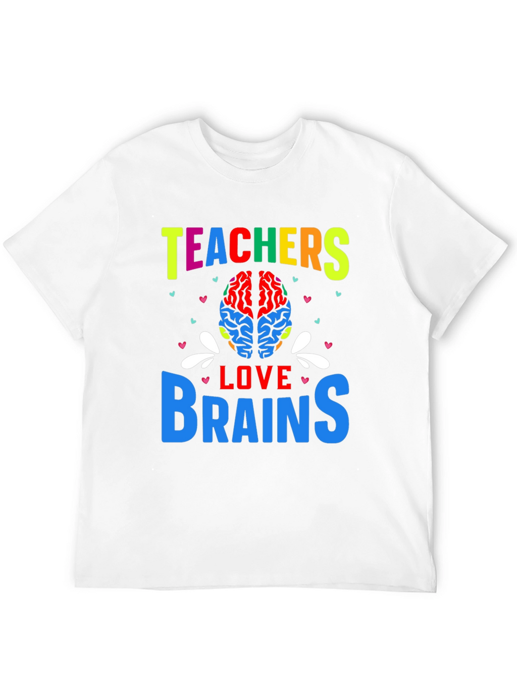 Teachers Love Brains Graphic T-Shirt