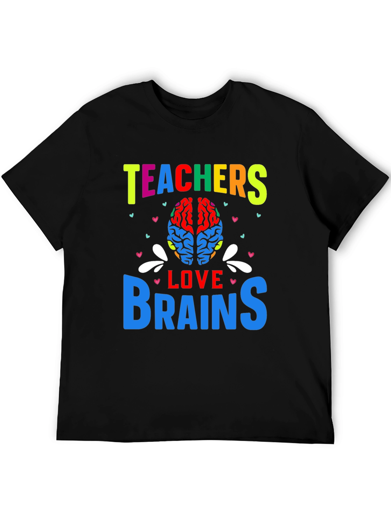 Teachers Love Brains Graphic T-Shirt