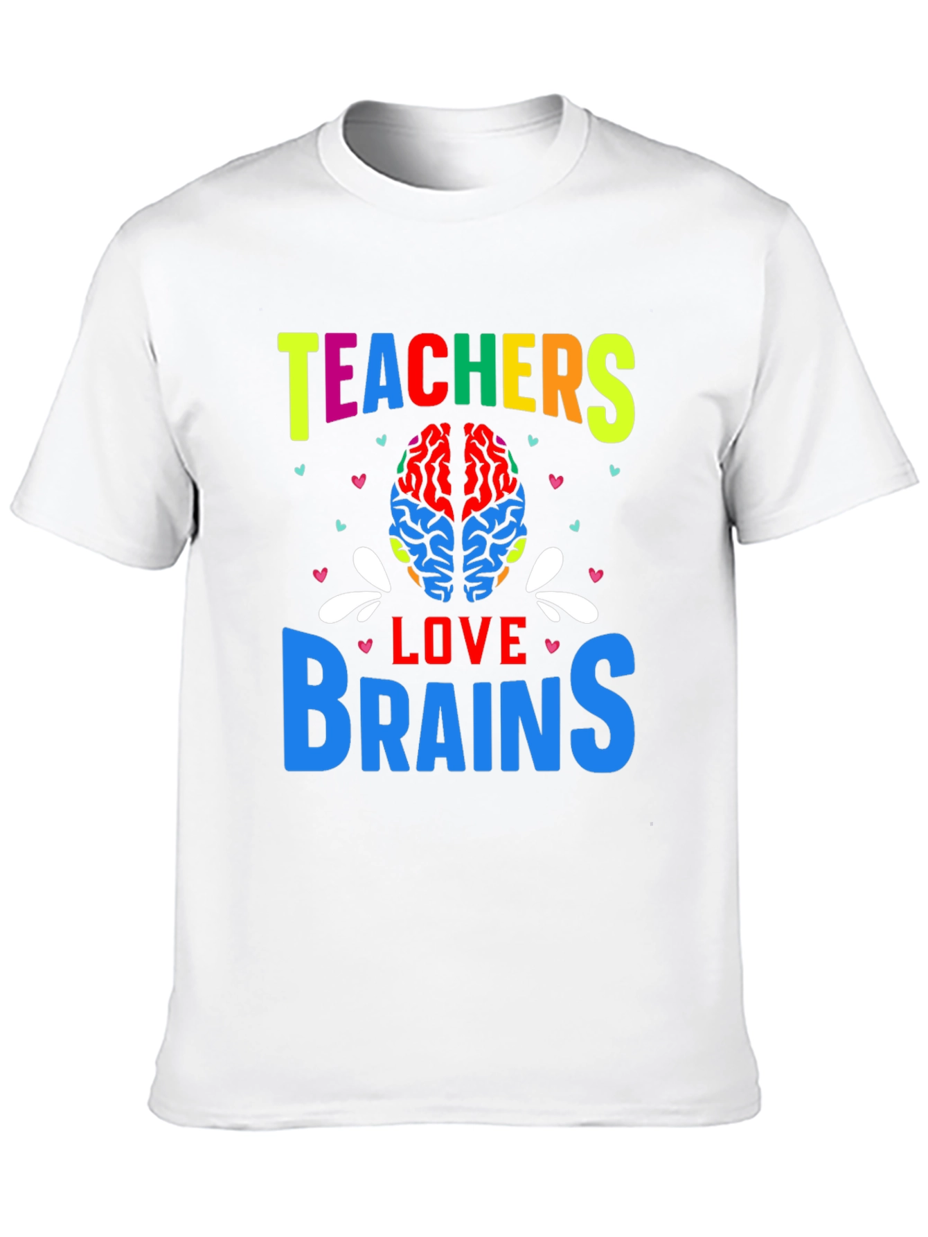 Teachers Love Brains Graphic T-Shirt