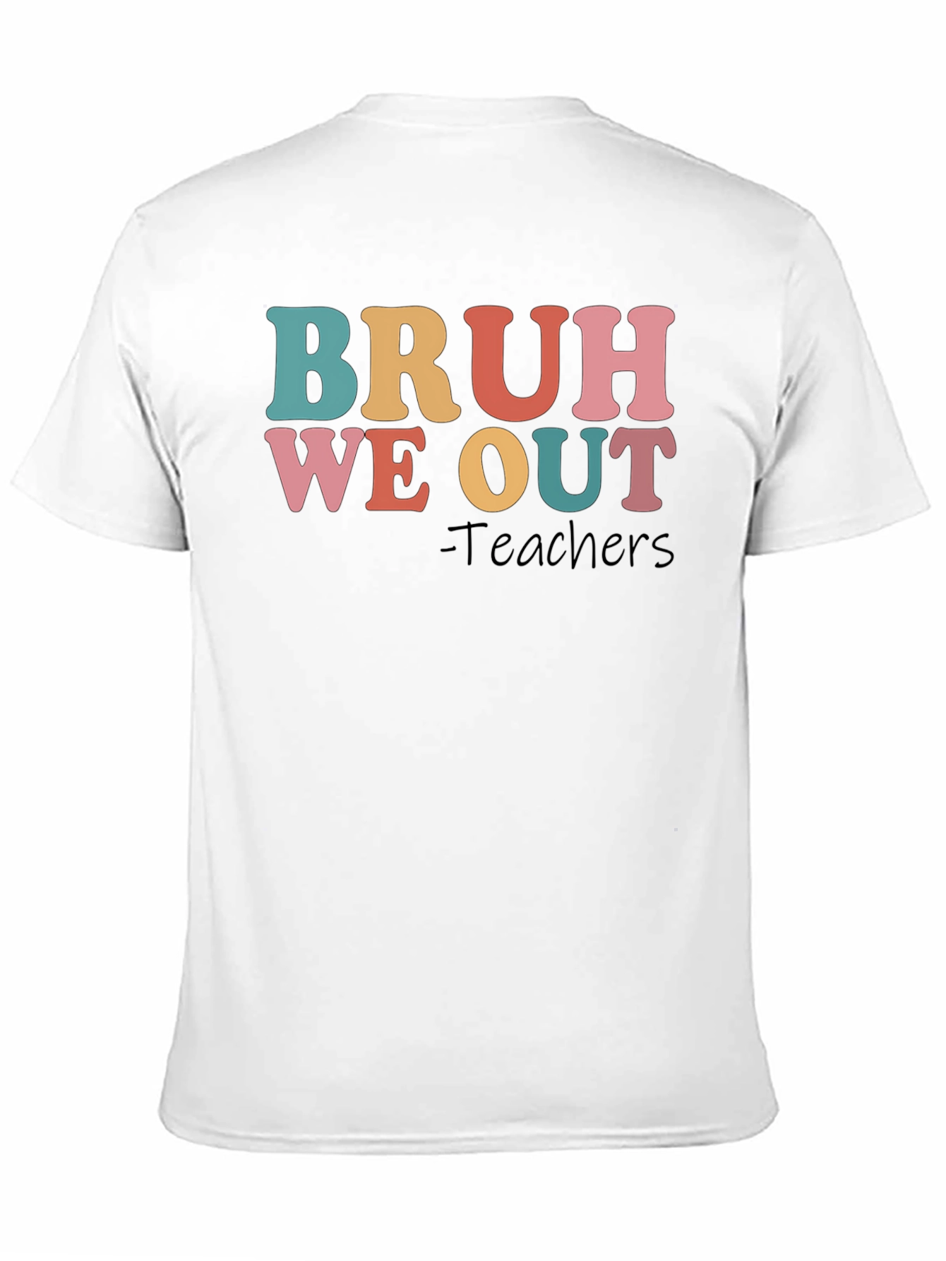 Bruh We Out Teachers Graphic T-Shirt