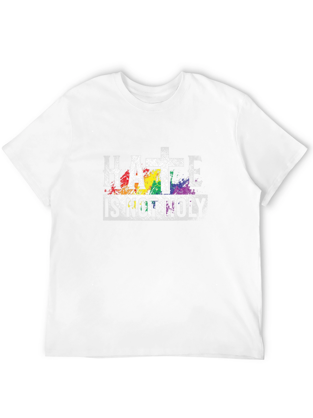 Hate Is Not Holy T-Shirt Religious Pride