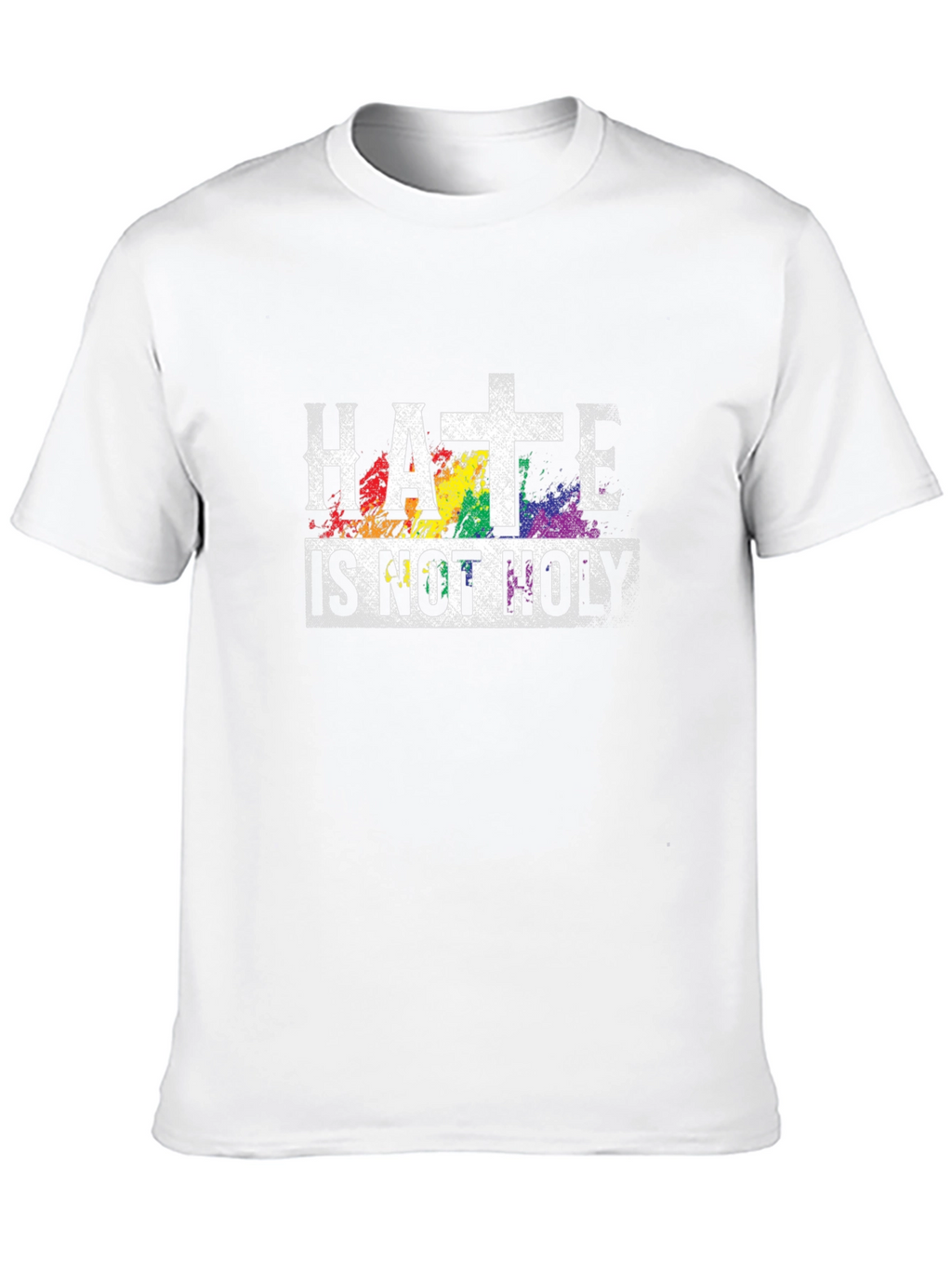 Hate Is Not Holy T-Shirt Religious Pride