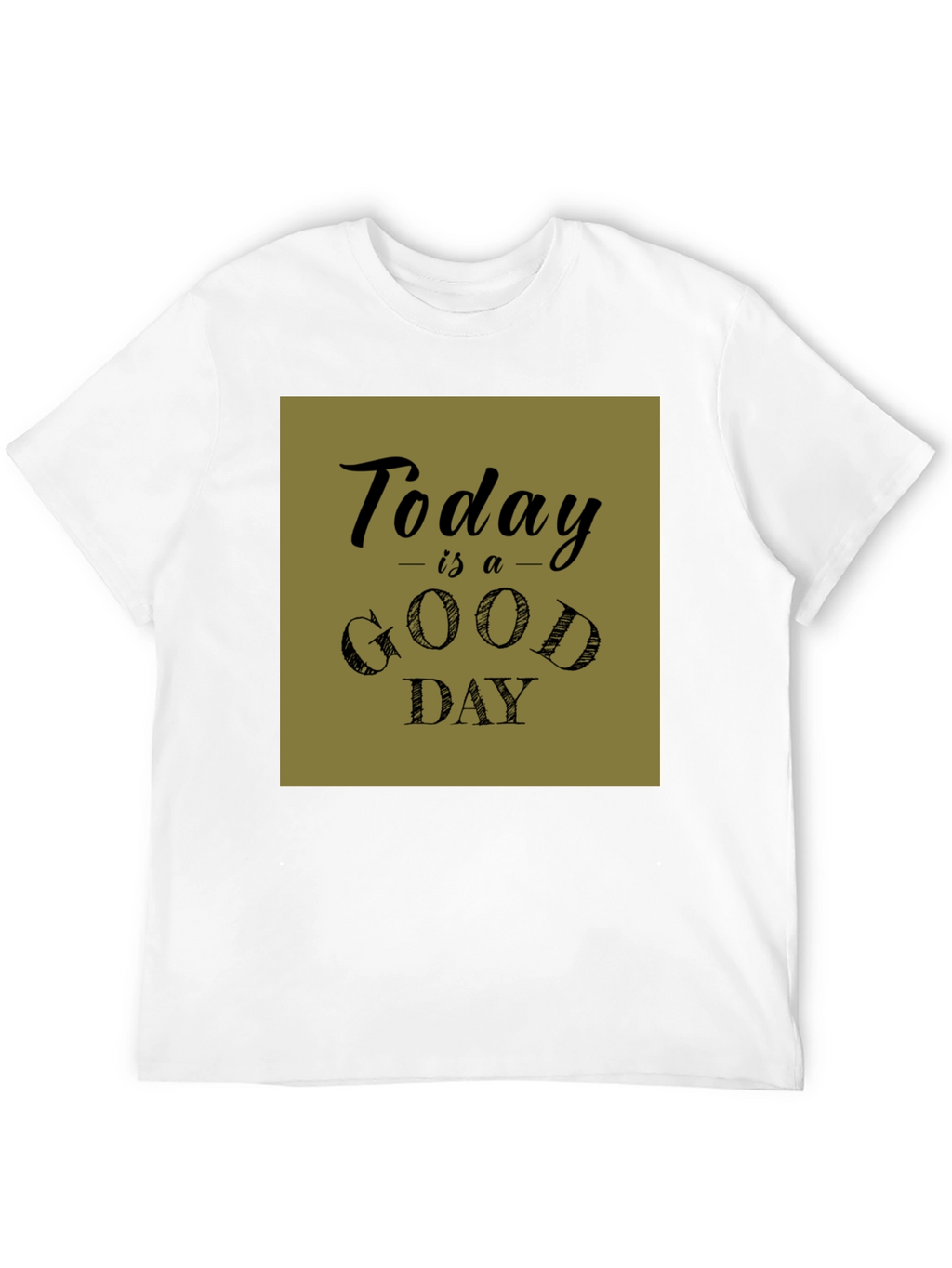 Today is a Good Day Graphic Tee