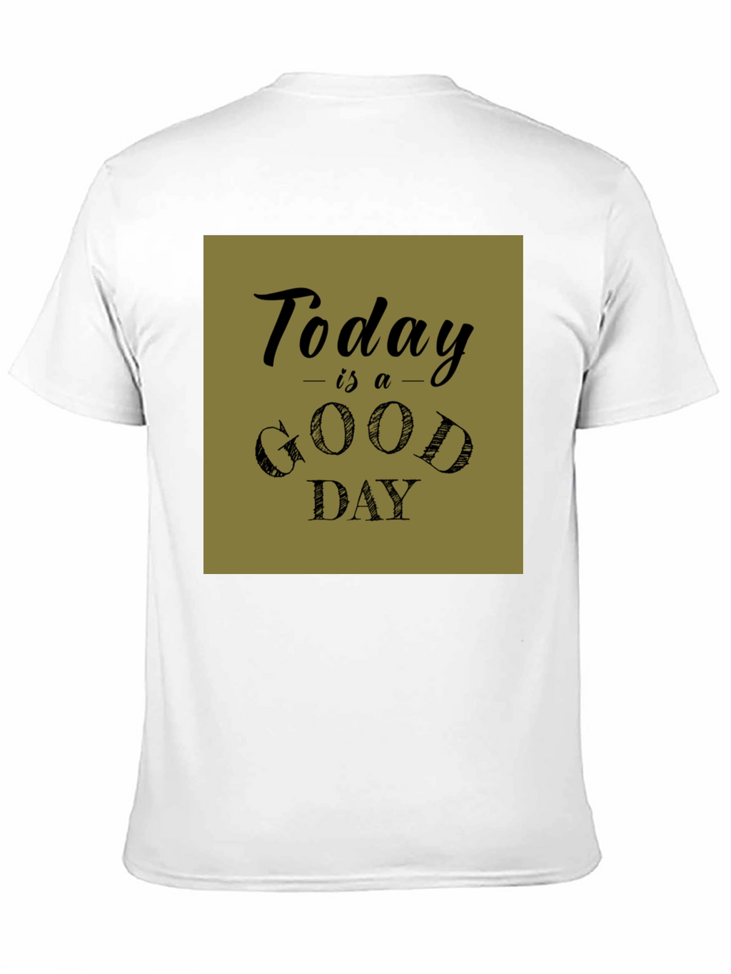 Today is a Good Day Graphic Tee