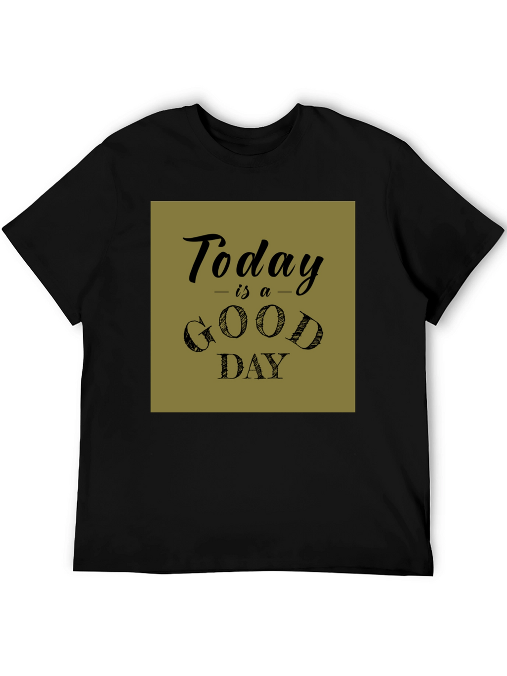 Today is a Good Day Graphic Tee