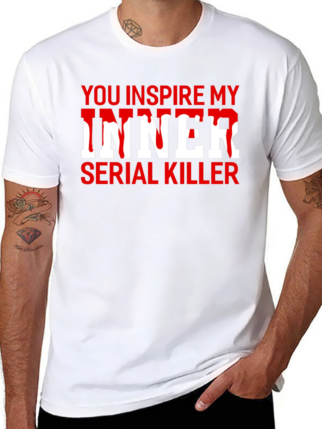 You Inspire My Inner Serial Killer T-Shirt