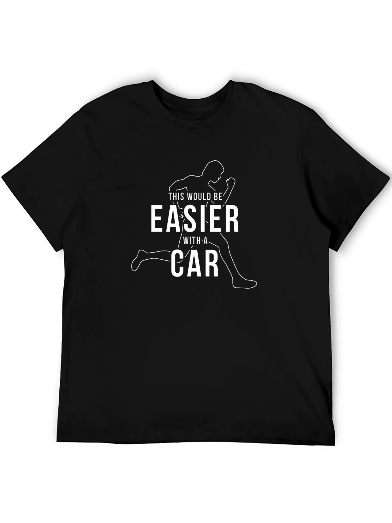 Funny Running T-Shirt: Easier With A Car Graphic Tee