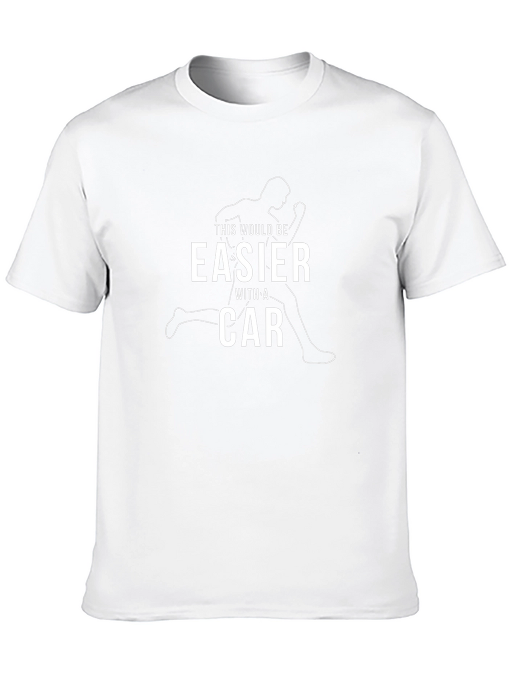 Funny Running T-Shirt: Easier With A Car Graphic Tee