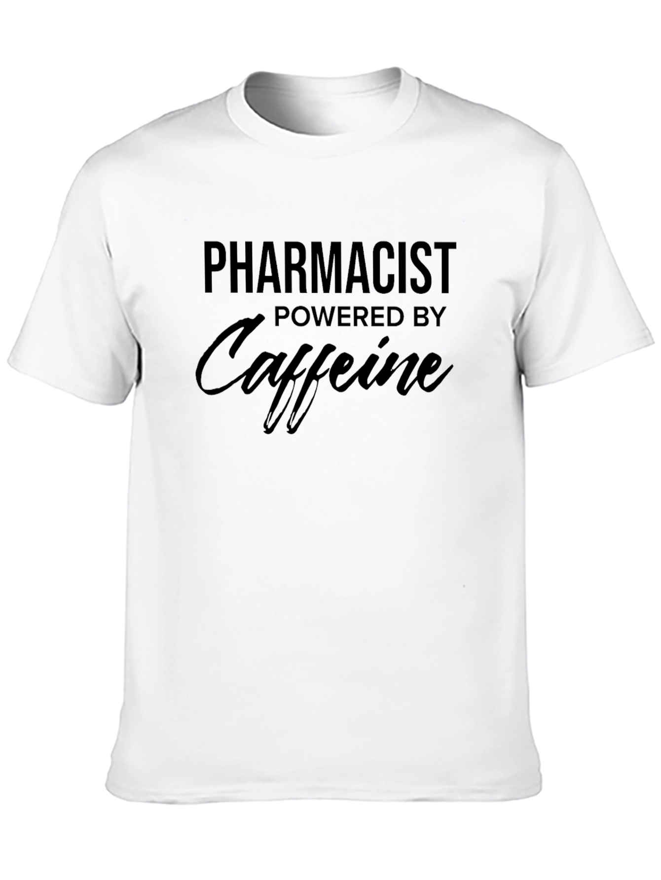 Pharmacist Powered By Caffeine T-Shirt