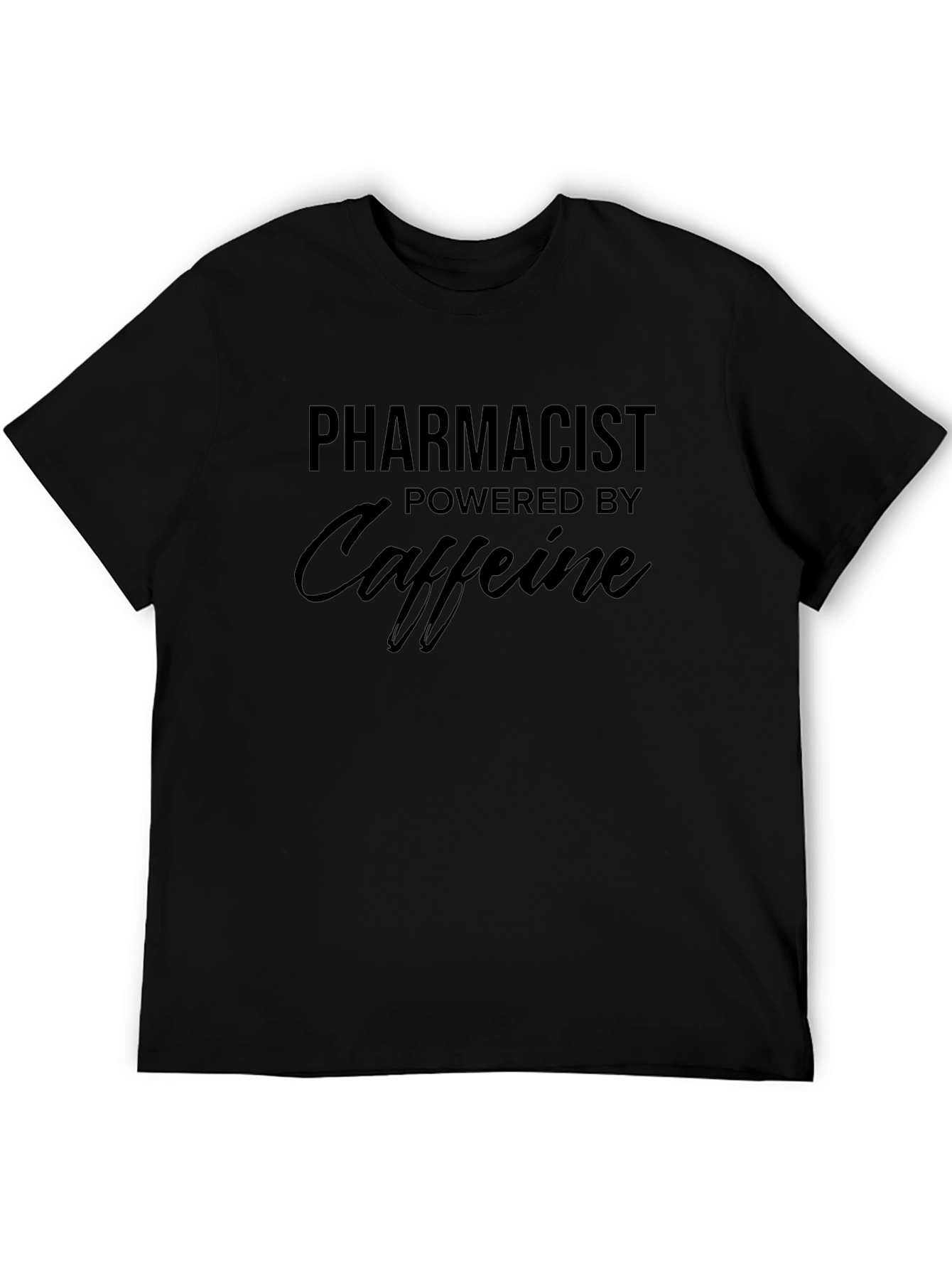 Pharmacist Powered By Caffeine T-Shirt