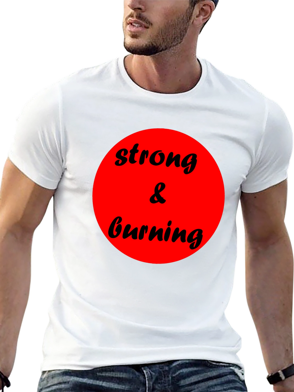 Strong & Burning Graphic Tee - Bold Statement Shirt
