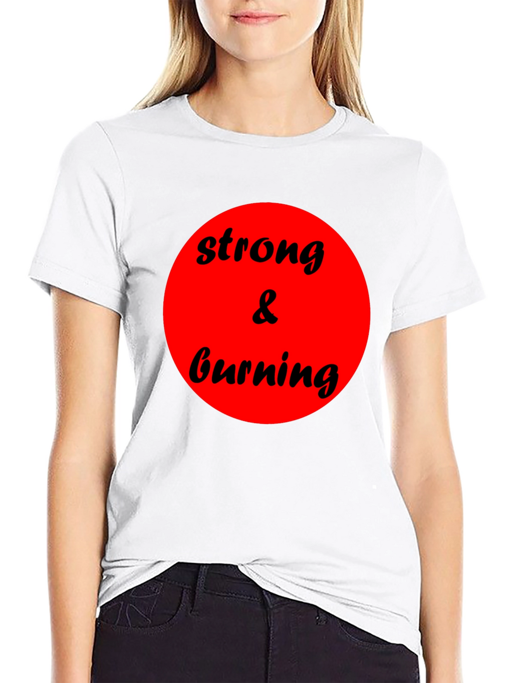 Strong & Burning Graphic Tee - Bold Statement Shirt