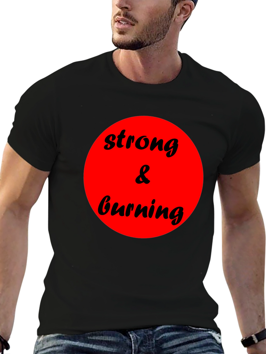 Strong & Burning Graphic Tee - Bold Statement Shirt