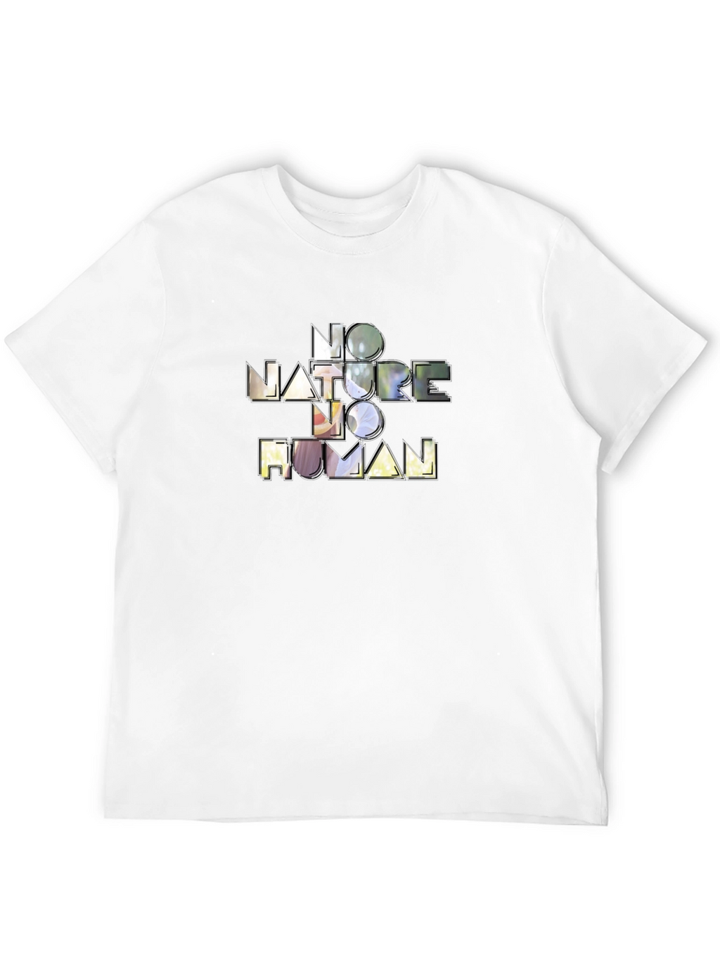 No Nature No Human Graphic T-Shirt