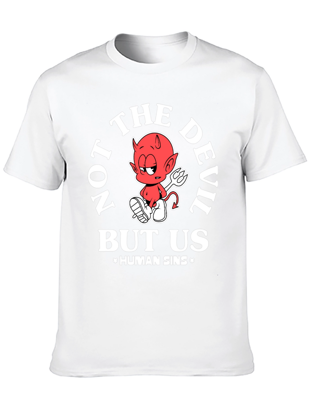 Not The Devil But Us Human Sins T-Shirt