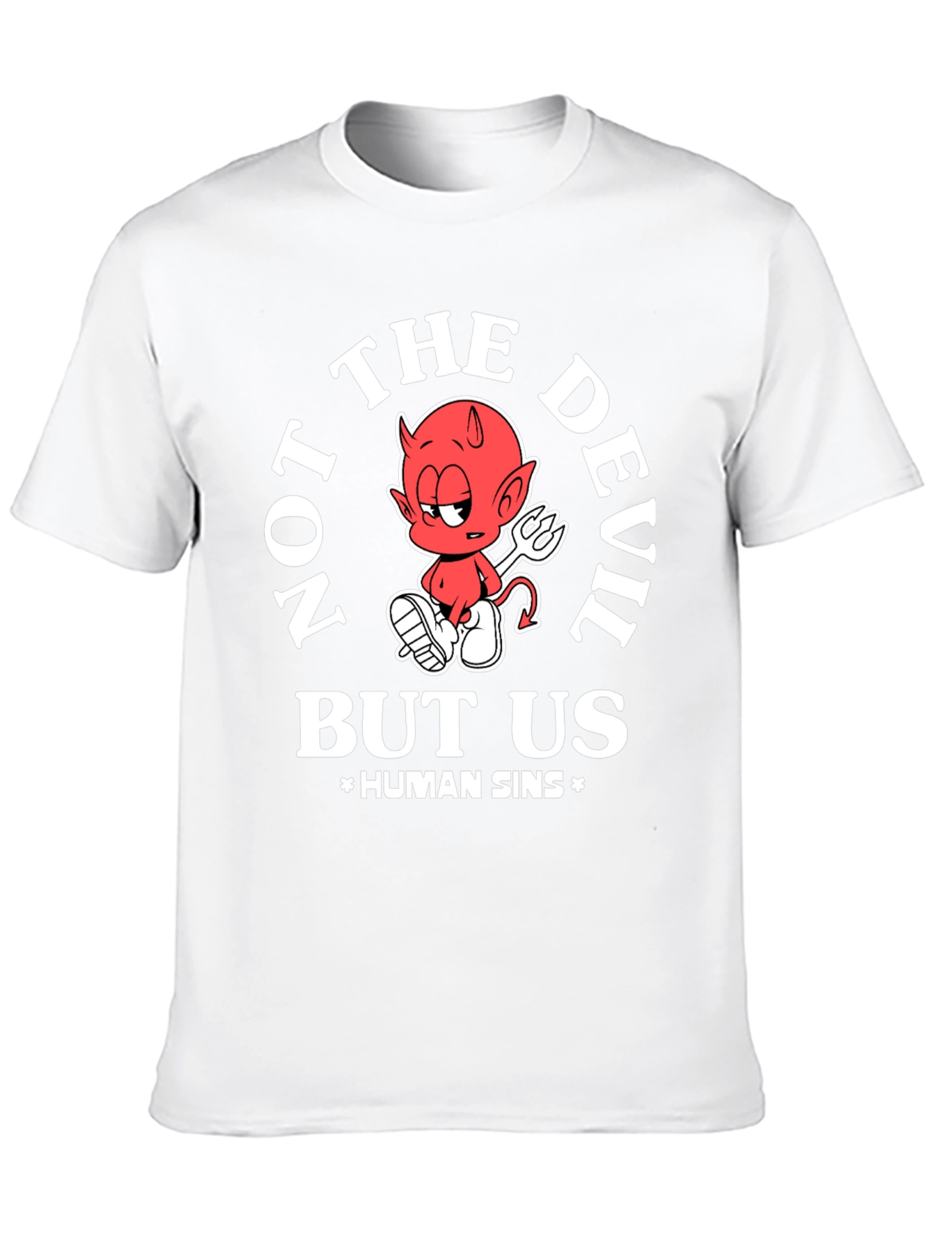 Not The Devil But Us Human Sins T-Shirt