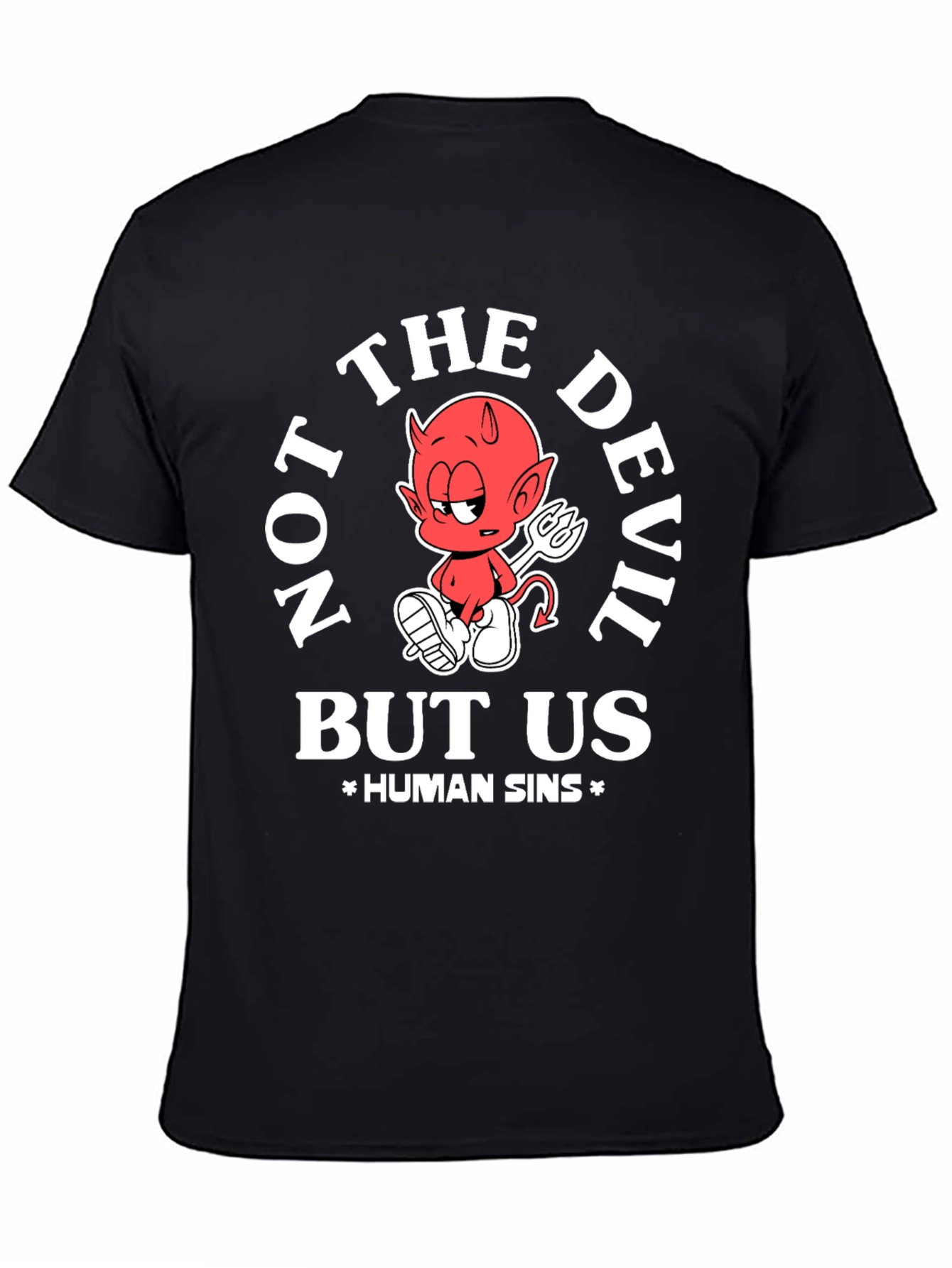 Not The Devil But Us Human Sins T-Shirt