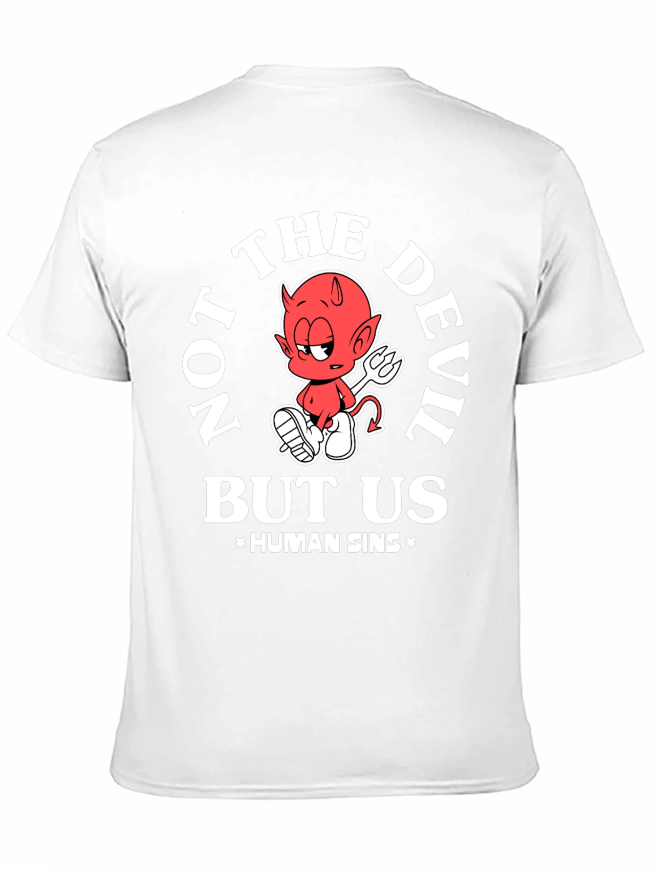 Not The Devil But Us Human Sins T-Shirt