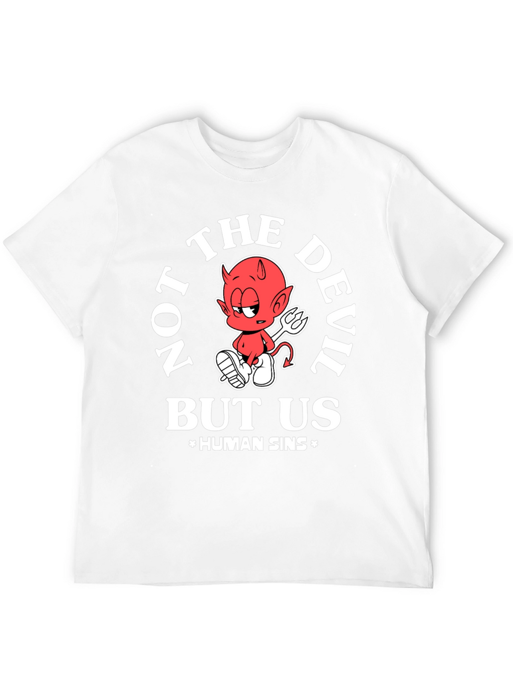 Not The Devil But Us Human Sins T-Shirt