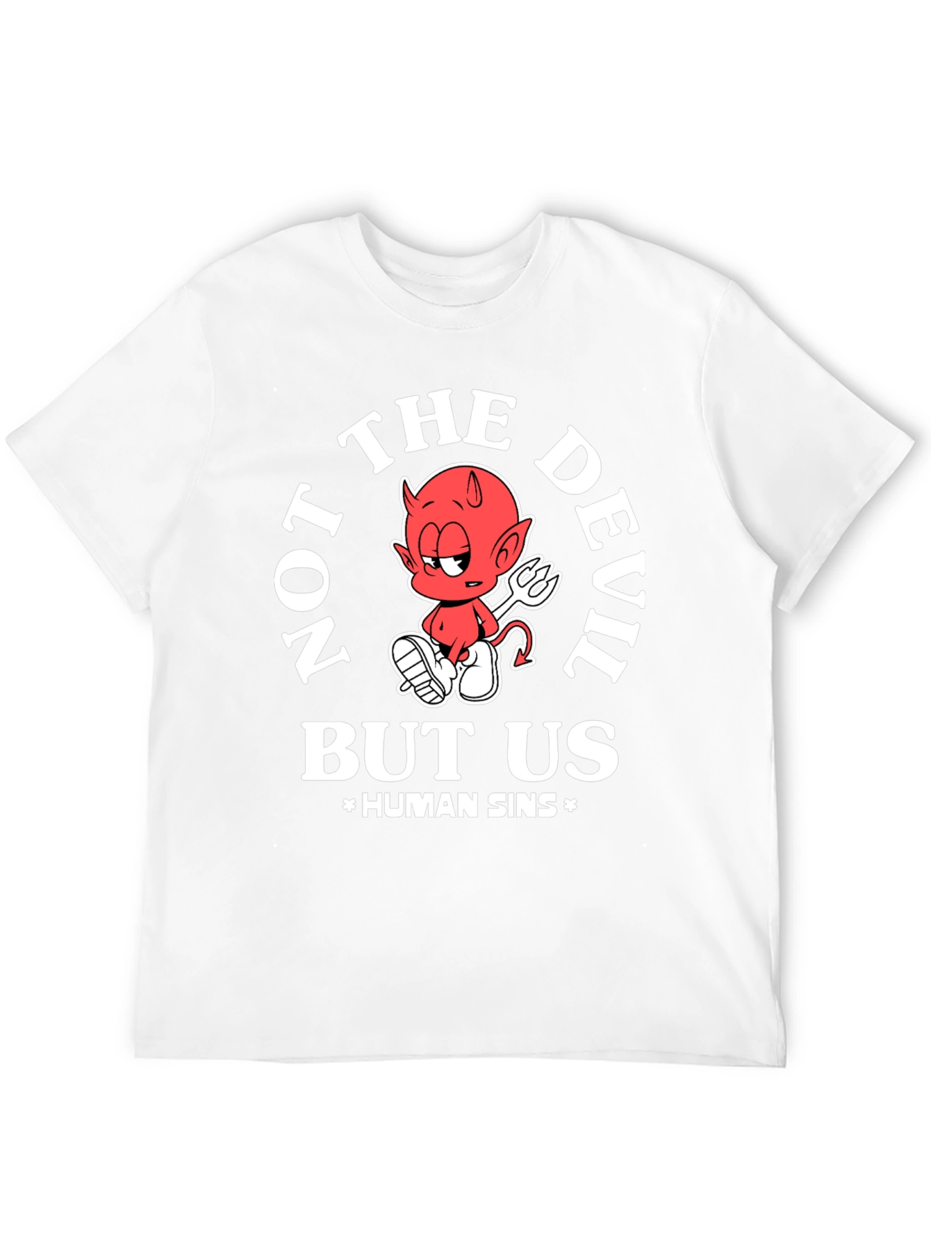 Not The Devil But Us Human Sins T-Shirt