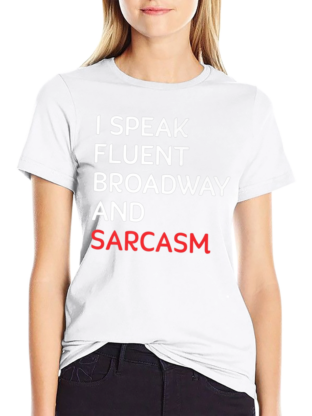 Fluent Broadway & Sarcasm T-Shirt