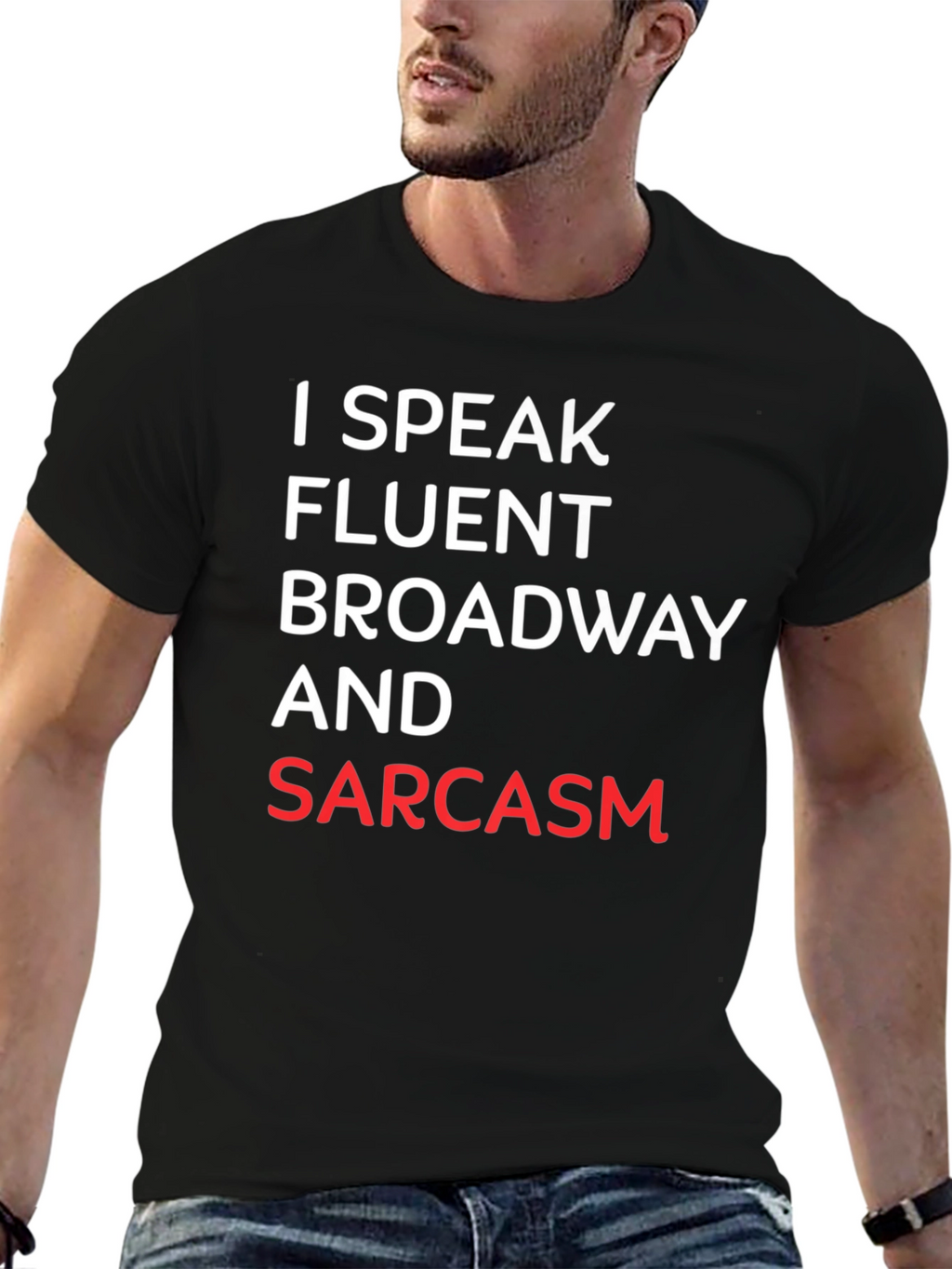 Fluent Broadway & Sarcasm T-Shirt