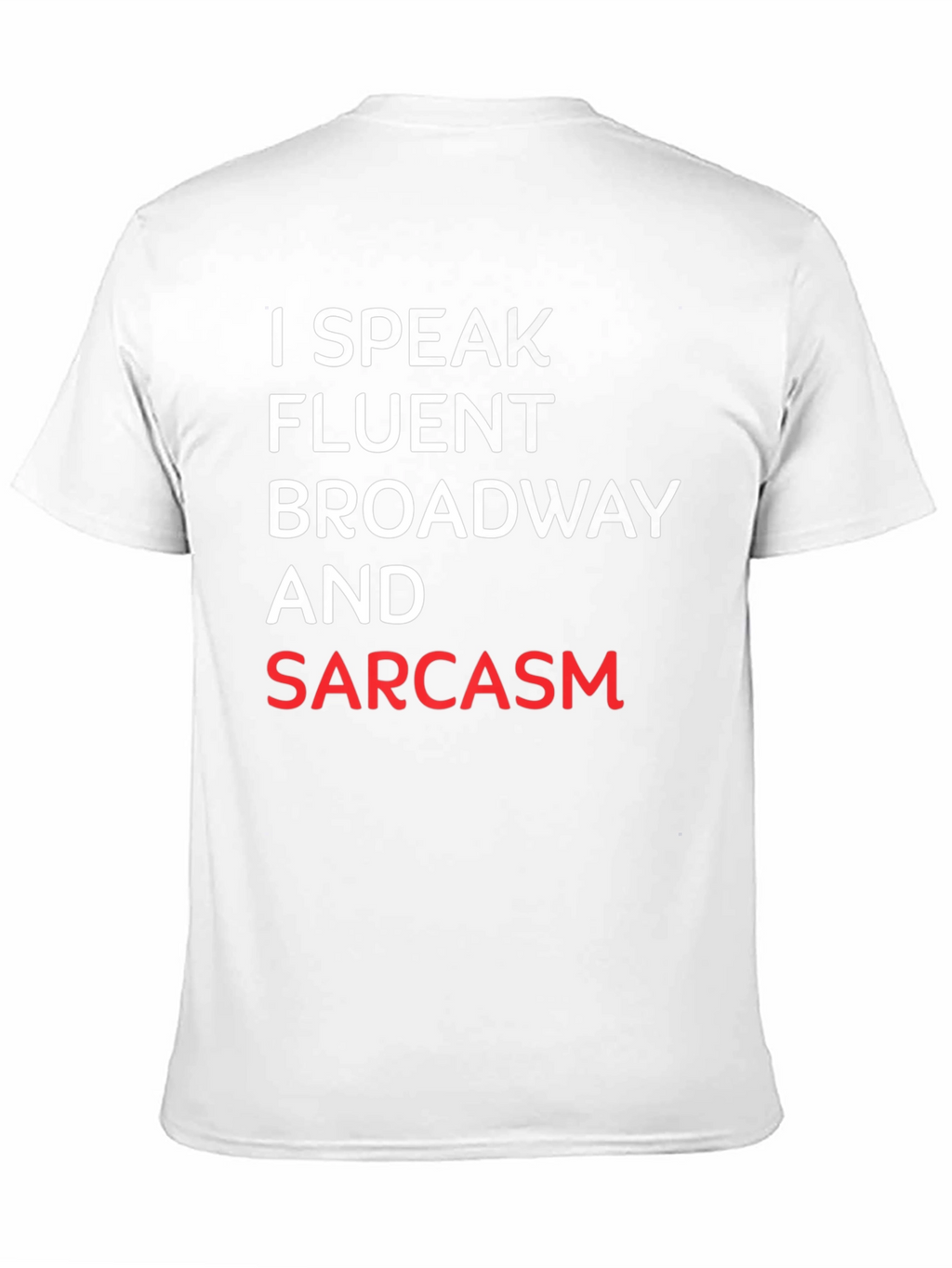 Fluent Broadway & Sarcasm T-Shirt