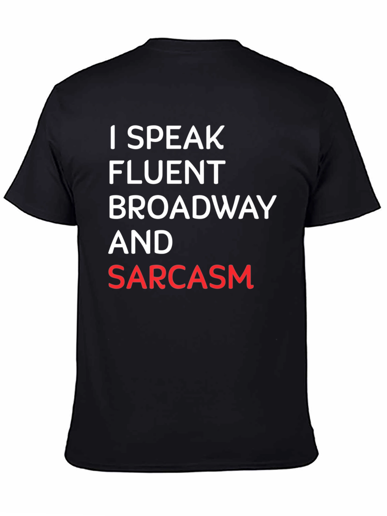 Fluent Broadway & Sarcasm T-Shirt