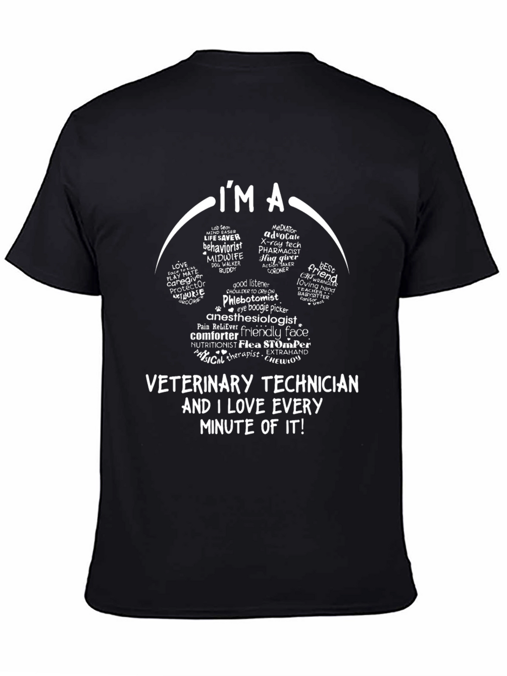 Veterinary Technician I Love Every Minute T-Shirt