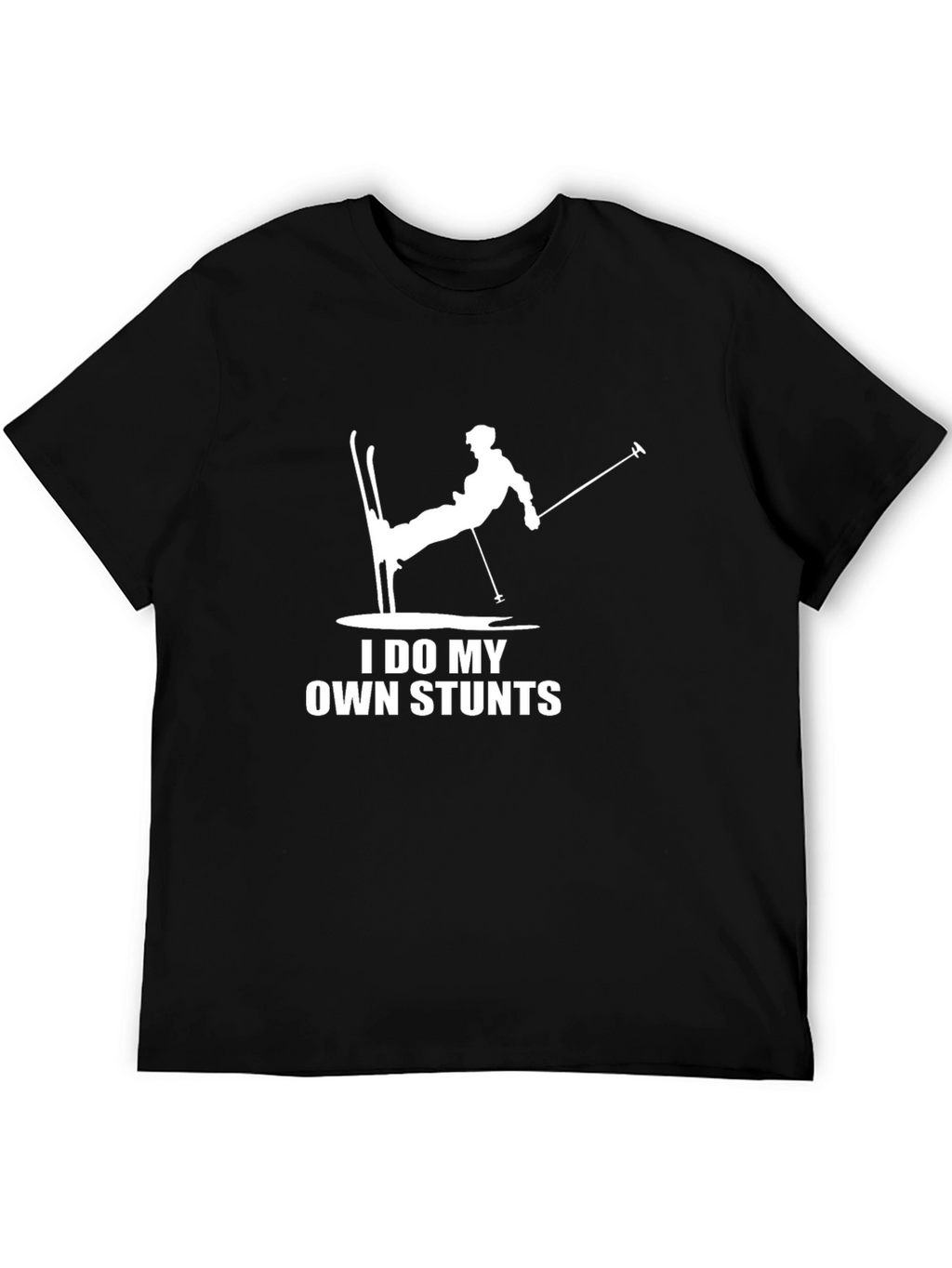 I Do My Own Stunts Skiing T-Shirt