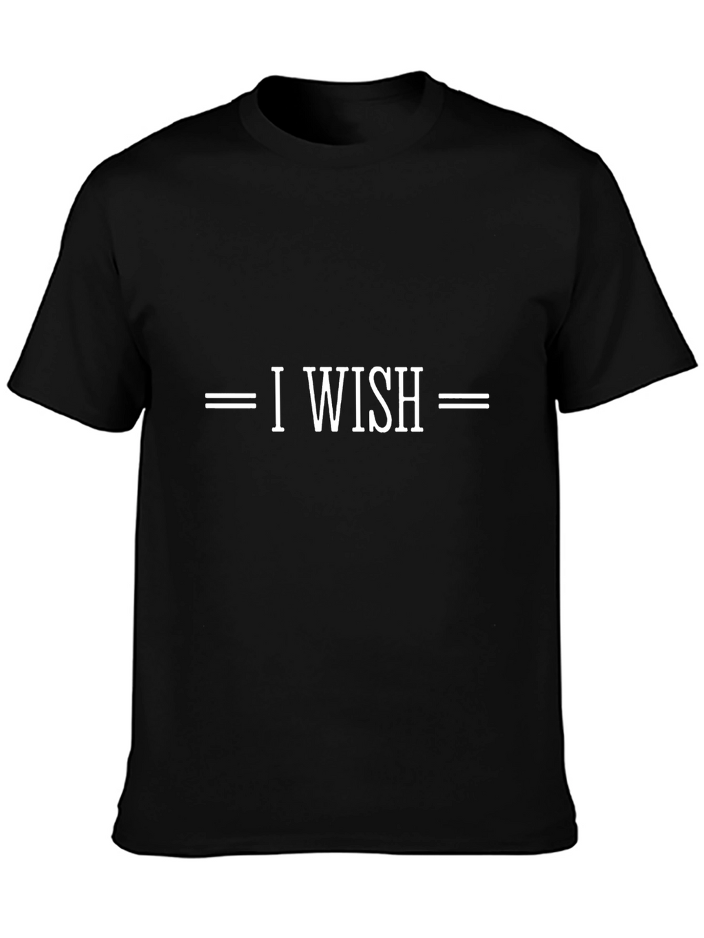 I Wish Graphic T-Shirt | Premium Cotton Tee