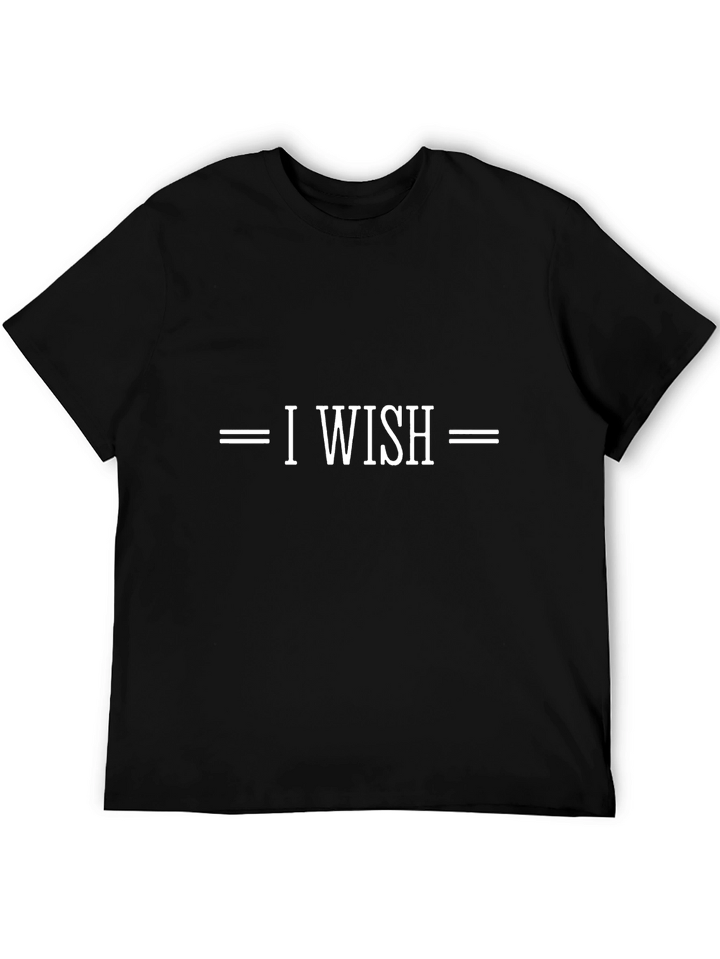I Wish Graphic T-Shirt | Premium Cotton Tee
