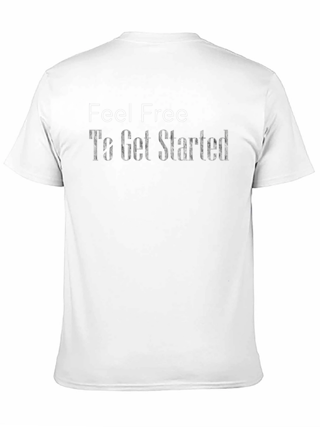 Feel Free To Get Started Graphic T-Shirt