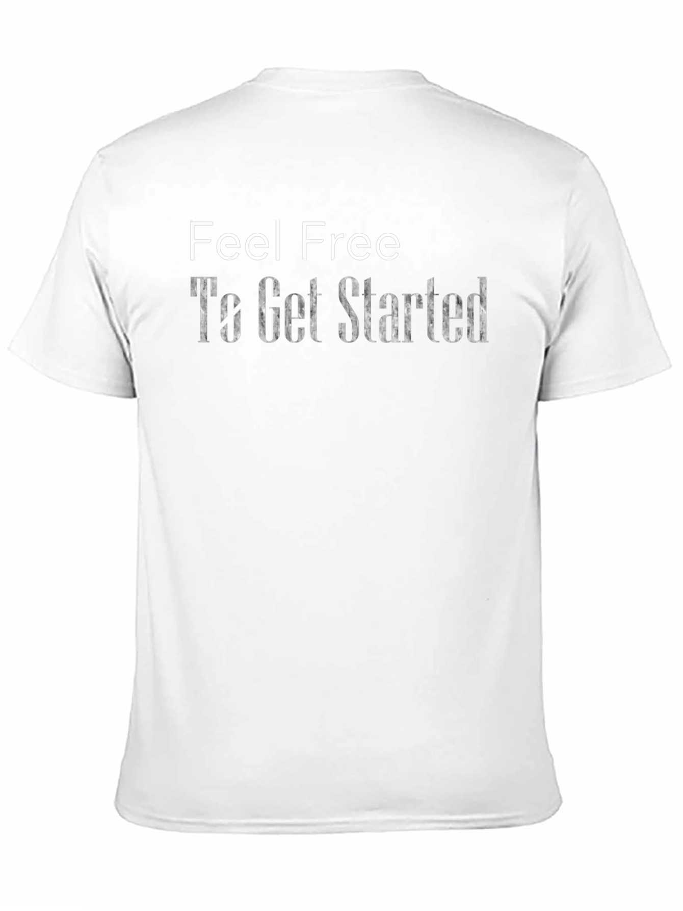 Feel Free To Get Started Graphic T-Shirt