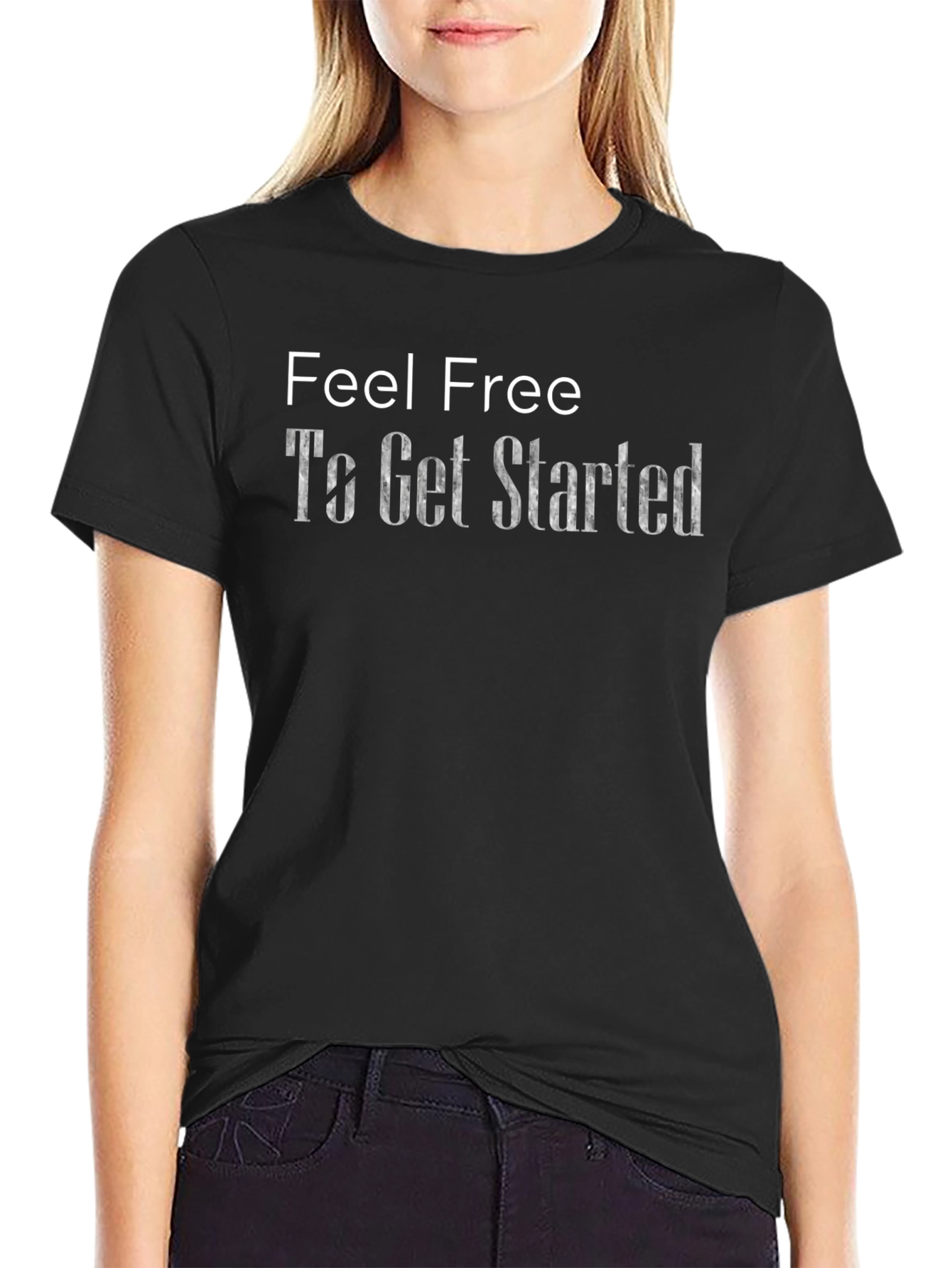 Feel Free To Get Started Graphic T-Shirt