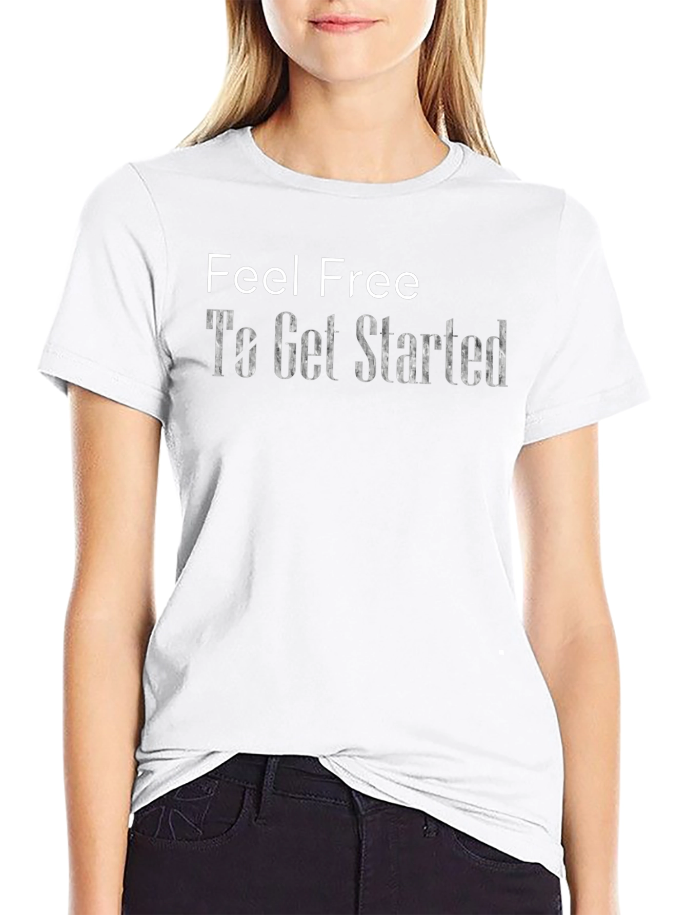 Feel Free To Get Started Graphic T-Shirt