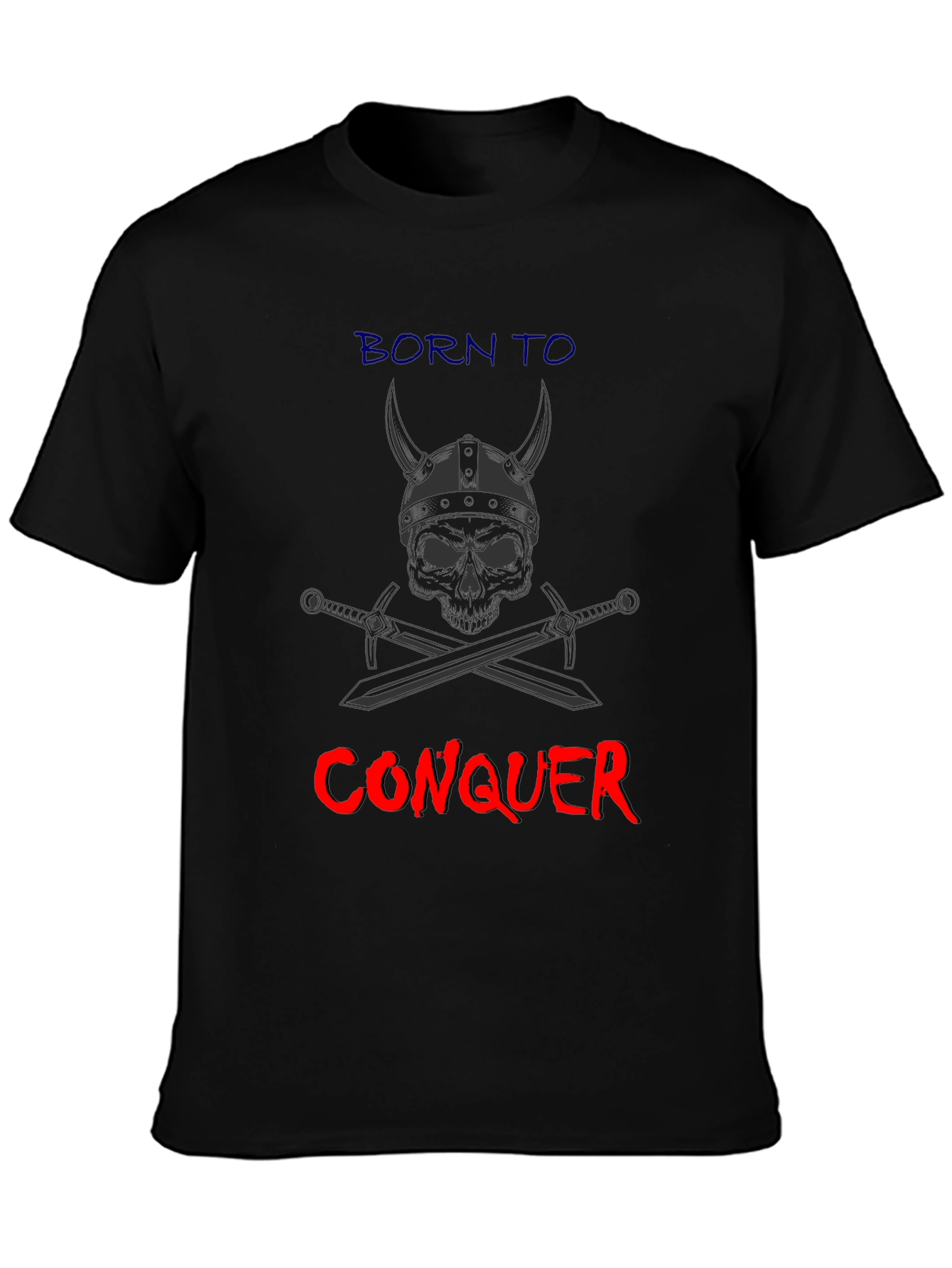 Born to Conquer T-Shirt - Viking Skull & Swords Graphic Tee