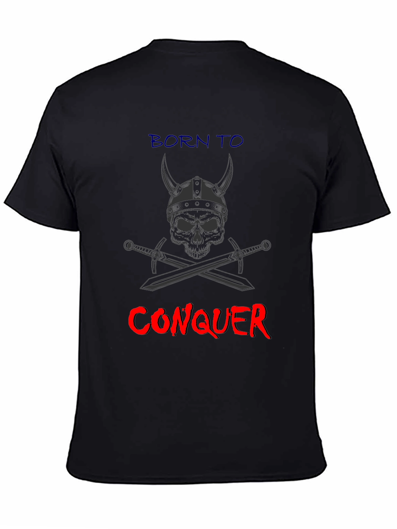 Born to Conquer T-Shirt - Viking Skull & Swords Graphic Tee