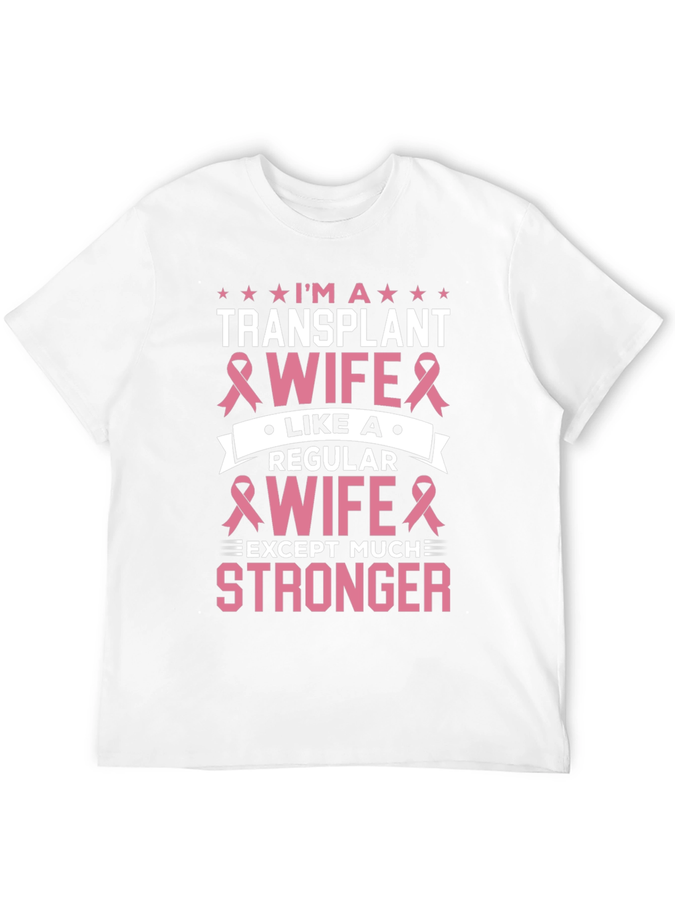 Transplant Wife T-Shirt - Breast Cancer Awareness