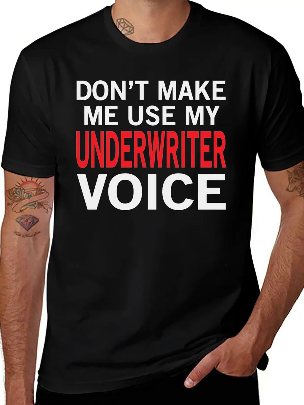 Underwriter Voice Funny Underwriting Sayings Stylish Everyday T-Shirt – Unisex Basic Cotton Tee