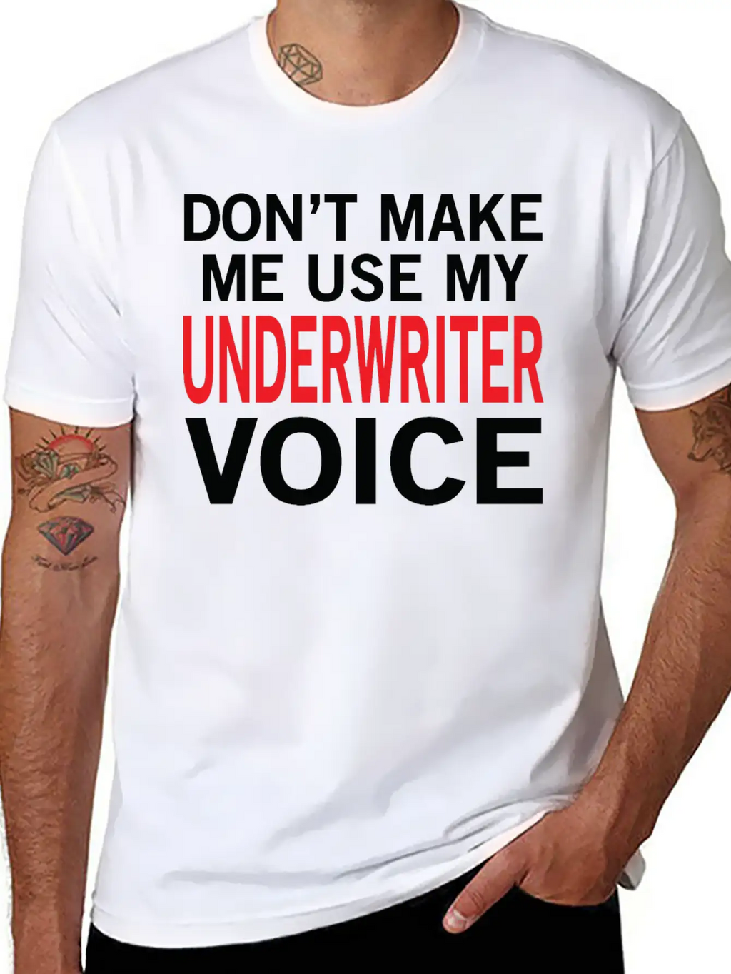 Underwriter Voice Funny Underwriting Sayings Stylish Everyday T-Shirt – Unisex Basic Cotton Tee