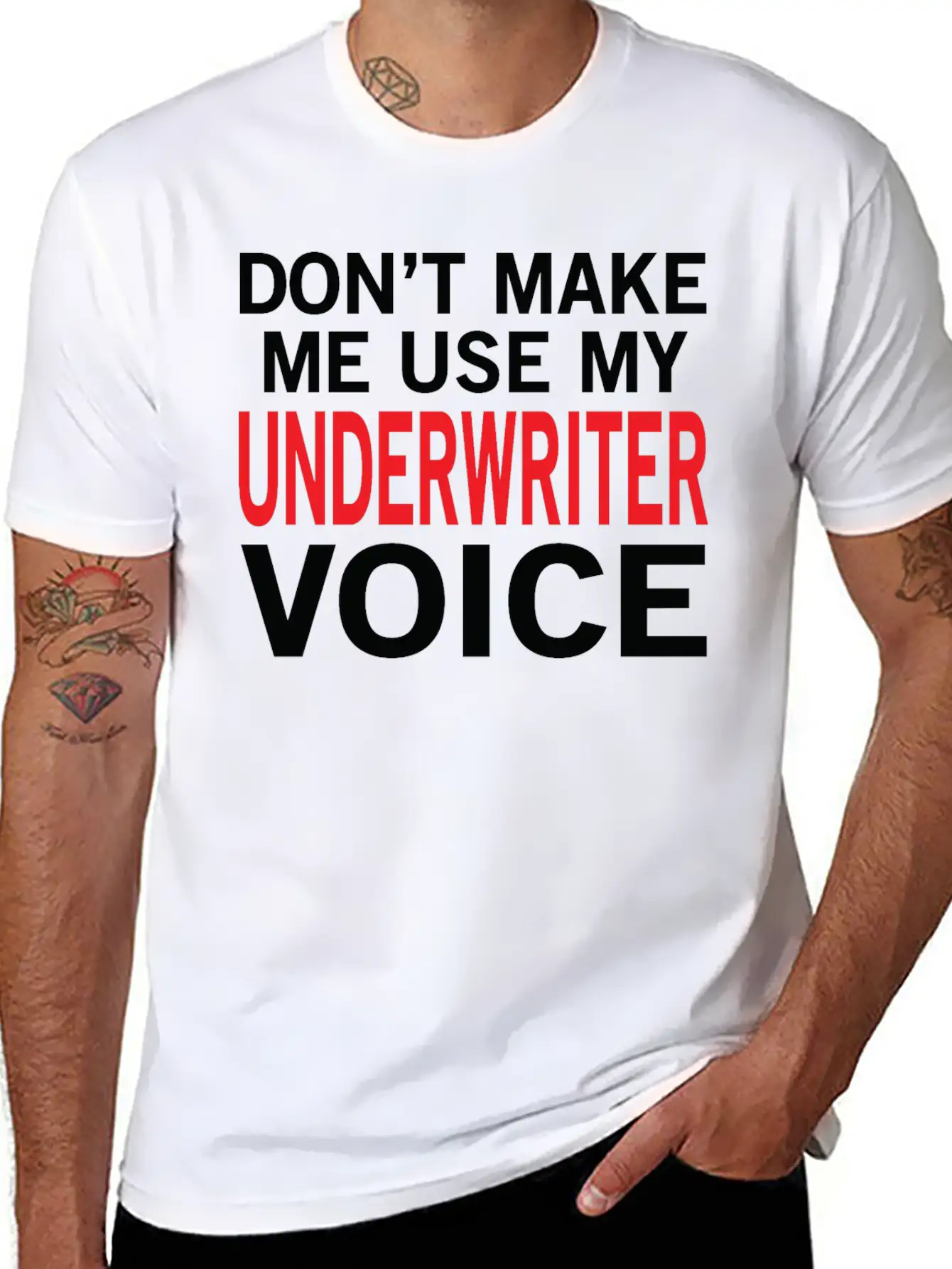 Underwriter Voice Funny Underwriting Sayings Stylish Everyday T-Shirt – Unisex Basic Cotton Tee