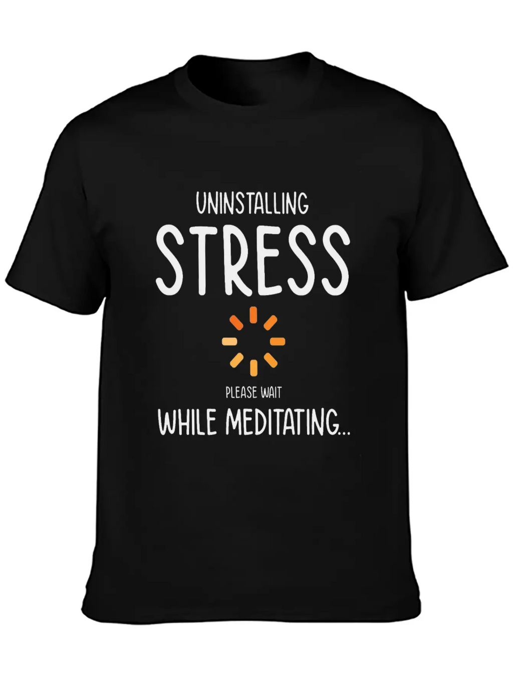 Uninstalling Stress Meditating Yoga Lover Unisex Short Sleeve Soft Cotton T-Shirt – Casual Everyday Wear