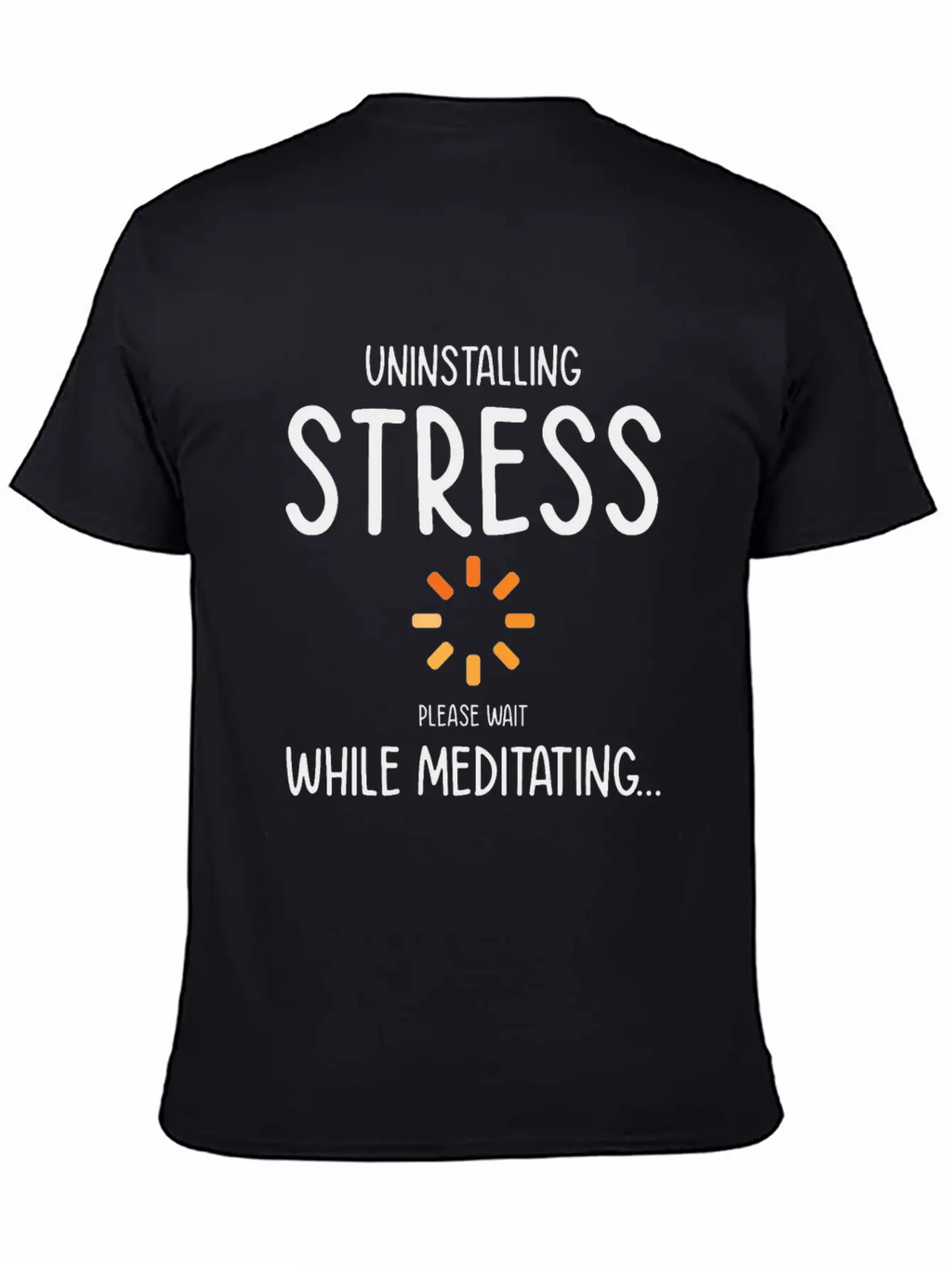 Uninstalling Stress Meditating Yoga Lover Unisex Short Sleeve Soft Cotton T-Shirt – Casual Everyday Wear