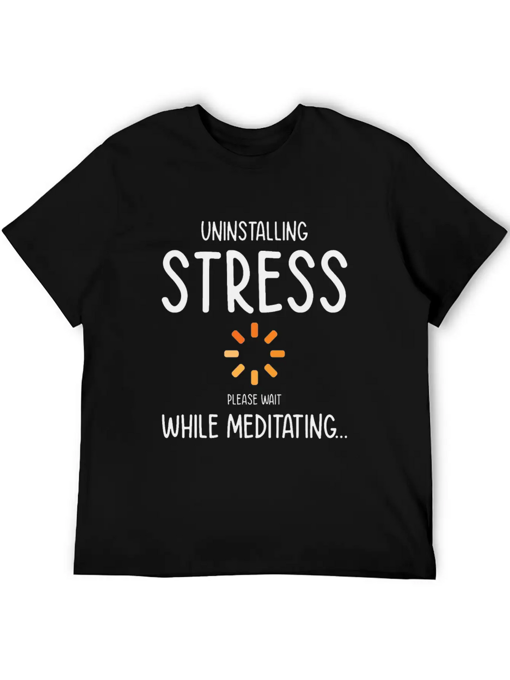 Uninstalling Stress Meditating Yoga Lover Unisex Short Sleeve Soft Cotton T-Shirt – Casual Everyday Wear